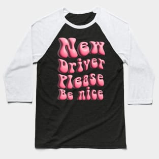 New Driver Please Be Nice 3D Baseball T-Shirt